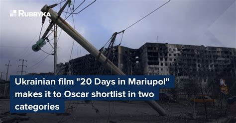 Ukrainian Film Days In Mariupol Makes It To Oscar Shortlist In Two