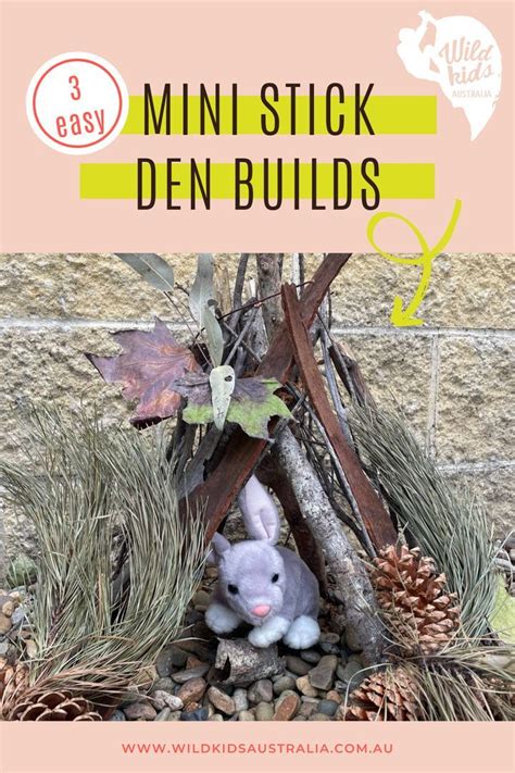 3 Mini Stick Dens To Try For Experiential Learning Ideas For Preschool