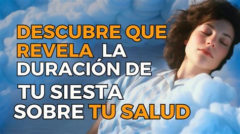 Atenci N Tu Siesta Dice M S De Lo Que Crees Sobre Tu Salud Descifra