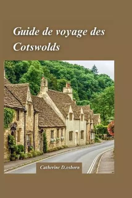 Guide De Voyage Dans Les Cotswolds 2024 Le Guide Ultime Du Voyageur