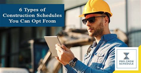 6 Types Of Construction Schedules You Can Opt From Pro Crew Schedule