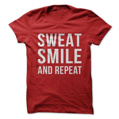 Awesome Sweat Smile And Repeat Check More At 2016