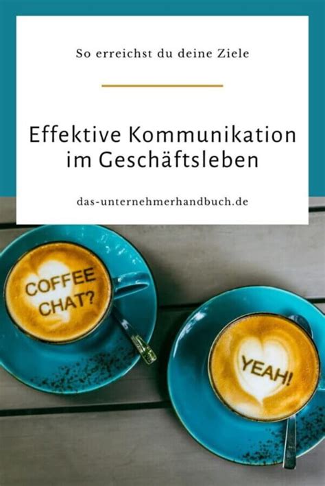 Effektive Kommunikation im Geschäftsleben So erreichst du deine Ziele