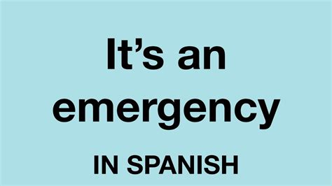 How To Say It S An Emergency In Spanish YouTube