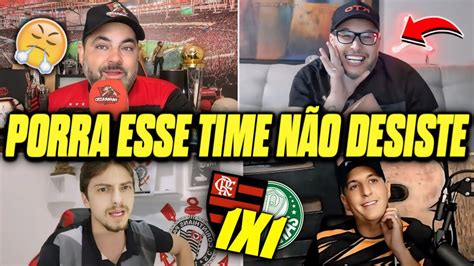 VAMOS RIR REAÇÕES DOS ANTIS APÓS PALMEIRAS EMPATAR REACT FLAMENGO