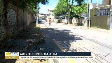 Bom Dia ES Jovem De 19 Anos Foi Assassinado A Tiros Quando Voltava