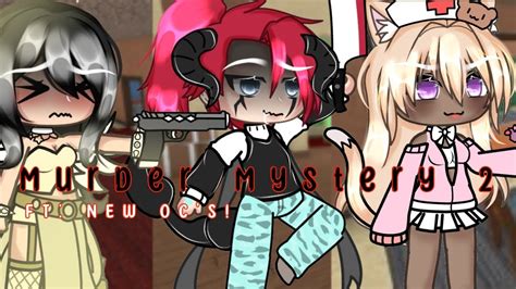 ~MM2 songs~ ft; new OC'S! ~ - YouTube