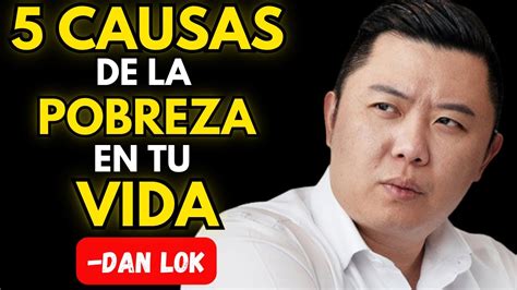 5 Causas De La Pobreza En Tu Vida DAN LOK YouTube