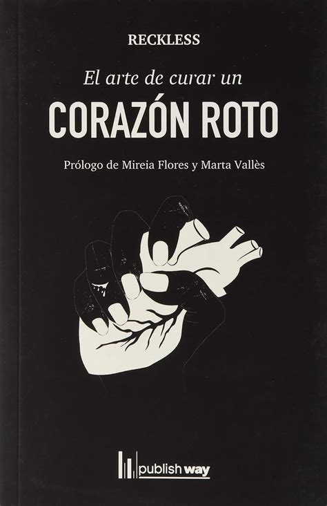 El Arte De Curar Un Corazon Roto Unknown Mx Libros