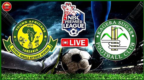 Yanga Sc Vs Kagera Sugar Nbc Premier League YouTube