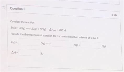 Solved D Question 5 2 Pts Consider The Reaction 3ag