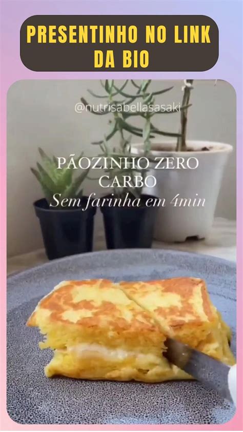 Pãozinho Low Carb sem Farinha Lanches saudáveis Receitas saudáveis