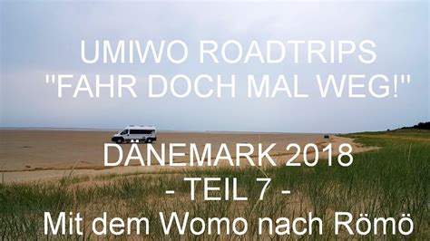 UMIWOs Dänemark Roadtrip 7 auf YouTube Mit dem Womo nach Römö