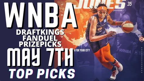 Wnba Dfs Draftkings Fanduel Prizepicks Top Picks Best Lineups For