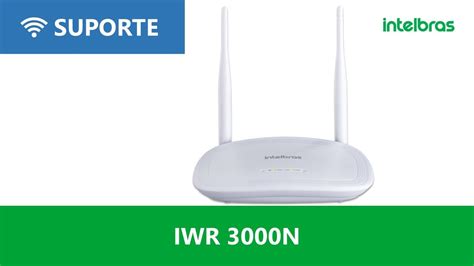 Como Atualizar Firmware IWR 1000N E IWR 3000N I5143 YouTube