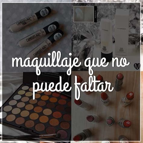 5 Productos De Maquillaje Que No Te Pueden Faltar Aprobado Por Todas ”