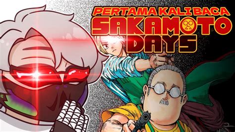 PERTAMA KALI BACA SAKAMOTO DAYS Chapter 1 18 YouTube