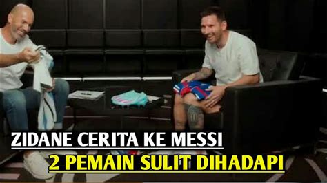 Zidane Dan Messi Saling Menggambarkan Satu Sama Lain YouTube