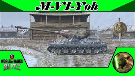 M VI Yoh World Of Tanks Blitz YouTube