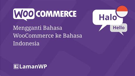 Cara Mudah Mengganti Bahasa Woocommerce Menjadi Bahasa Indonesia Youtube