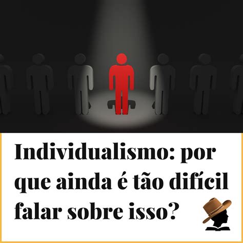 O Que Foi O Individualismo LIBRAIN