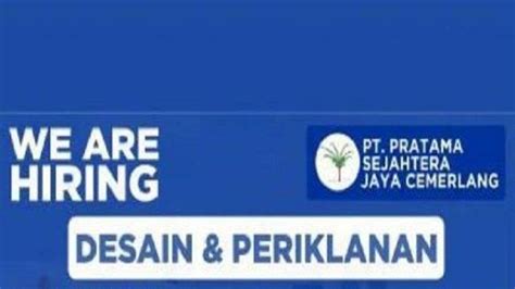 Lowongan Kerja Kendari Pt Pratama Sejahtera Jaya Cemerlang Buka Loker