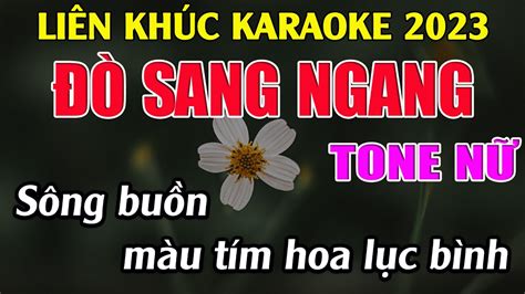 Liên Khúc Đò Sang Ngang Karaoke Tone Nữ Dễ Hát Karaoke Tuyệt Phẩm