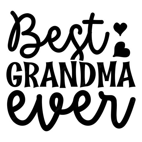 Premium Vector Best Grandma Ever Svg