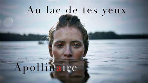 Au lac de tes yeux Guillaume Apollinaire Chanson Poésie Poèmes