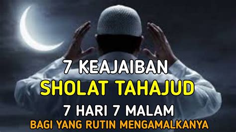 Keajaiban Sholat Tahajud 7 Hari 7 Malam YouTube