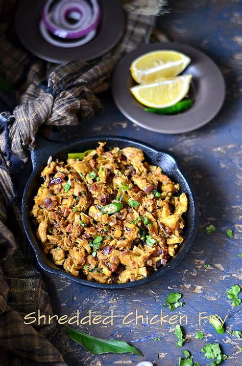 Shredded Chicken Fry Idicha Kozhi Varuval Naliniskitchen