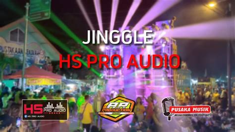 Jinggle Hs Pro Audio Lombok By Ar Production X Pusaka Musik Youtube