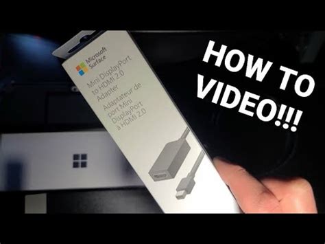 How To Setup Microsoft Surface Mini Display Port To HDMI 2 0 Adapter