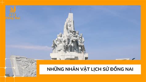 Những Nhân Vật Lịch Sử Đồng Nai