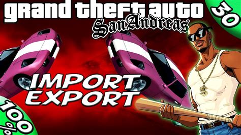 Gta San Andreas All Import Export Vehicle Locations