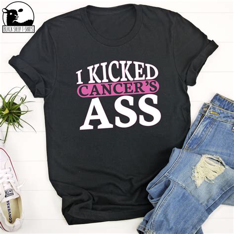 I Kicked Cancer S Ass T Shirt Cancer Shirt Cancer Etsy