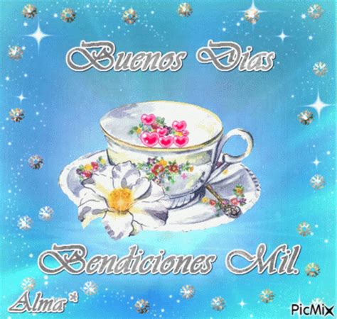 Buenos Dias Bendiciones Mil Buenos Dias Bendiciones Mil Cafe