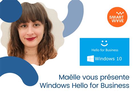 Authentification Forte Sans Mot De Passe Explorez Windows Hello For