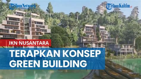 Perkantoran Di Ikn Nusantara Terapkan Konsep Green Building Cek