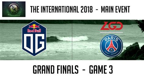 Og Vs Psg Lgd Game The International Grand Finals Youtube