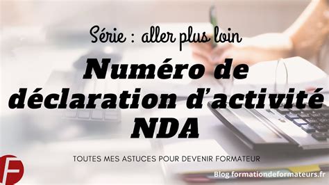 Comment Obtenir Facilement Ton Nda Num Ro De D Claration D Activit