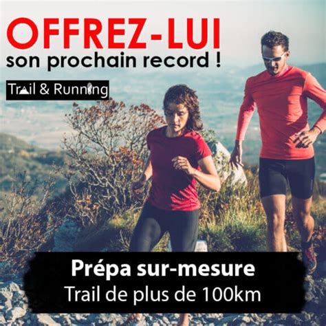 Bon Cadeau Programme Dentra Nement Ultra Trail Plus De Km