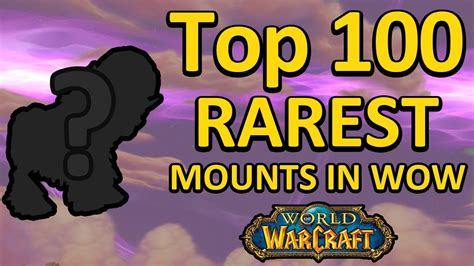 The Top Rarest Wow Mounts Of All Time Youtube