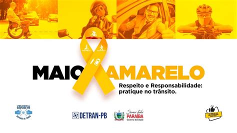 LANÇAMENTO MAIO AMARELO 2021 DETRAN PB Respeito e responsabilidade