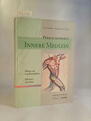 Pflege konkret Innere Medizin Lehrbuch und Atlas für Pflegeberufe