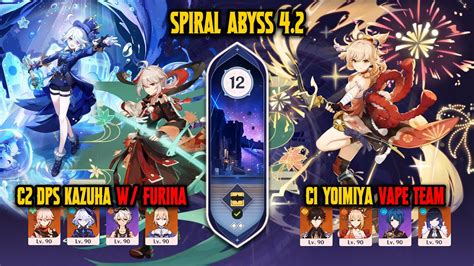 C2 DPS Kazuha W Furina C1 Yoimiya Vape Team Spiral Abyss 4 2