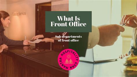 Front Office Definition What Is The Main Role Of Front Office