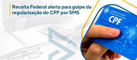 Receita Federal alerta para golpe da regularização do CPF por SMS Tax