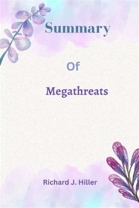 Summary Of Megathreats By Nouriel Roubini by Richard J. Hiller | Goodreads