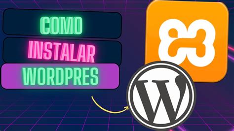 Como Instalar Wordpress En Mi PC Xampp Wordpress 2023 Mi Wordpress